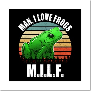 Milf - Man, i lover frogs Posters and Art